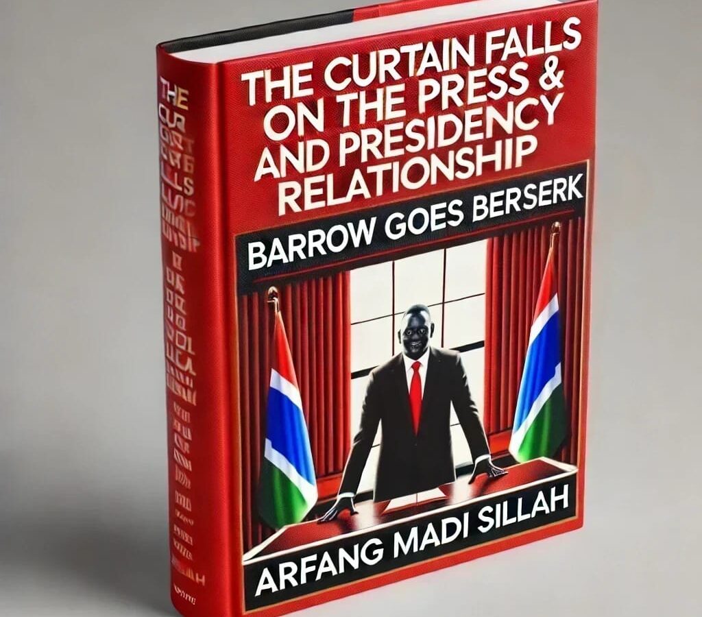 Book review: The Curtain Falls on the Press and Presidency Relationship — Barrow goes berserk 